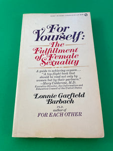 For Yourself The Fulfillment of Female Sexuality by Lonnie Garfield Barbach Vintage 1976 Signet Paperback