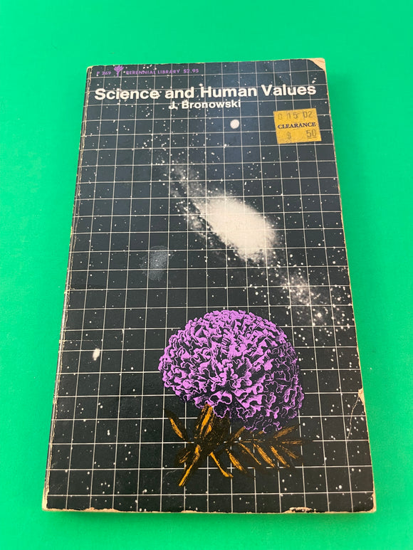 Science and Human Values by J. Bronowski Vintage 1972 Perennial Library First Edition Paperback