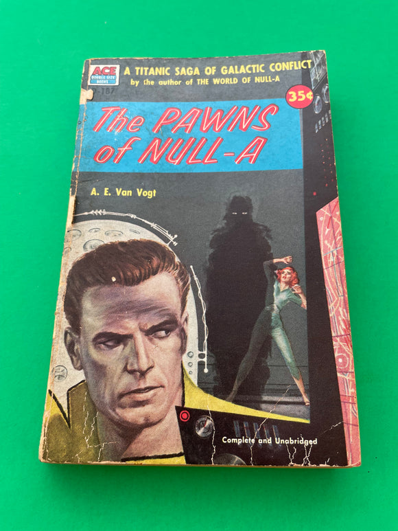 The Pawns of Null-A by A. E. Van Vogt Vintage 1956 Ace SciFi Paperback