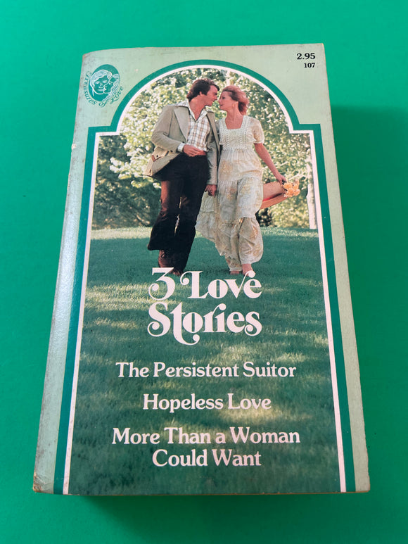 3 Love Stories The Persistent Suitor by Peggy Gaddis Hopeless Love by Ethel Lockwood More Than a Woman Could Want by Joan Garrison Vintage 1979 Treasures of Love Romance Paperback