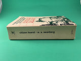Citizen Hearst W. A. Swanberg Vintage 1961 Scribner's Biography William Randolph