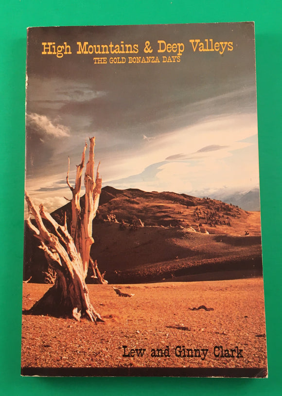 High Mountains & Deep Valleys Gold Bonanza Days Clark 1978 TPB Southwest Travel