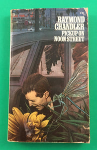 Pickup on Noon Street by Raymond Chandler Vintage 1972 Ballantine Detective PB