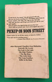 Pickup on Noon Street by Raymond Chandler Vintage 1972 Ballantine Detective PB