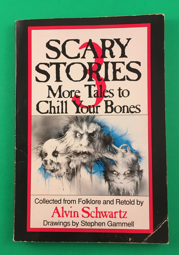 Scary Stories 3 More Tales to Chill Your Bones by Alvin Schwartz Stephen Gammell TPB Paperback Vintage 1991 Trumpet Club Special Edition