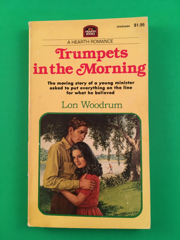 Trumpets in the Morning by Lon Woodrum Vintage 1970 Hearth Romance Zondervan PB