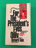For the President's Eyes Only by Richard Sale Vintage 1972 Bantam Paperback Spy Espionage