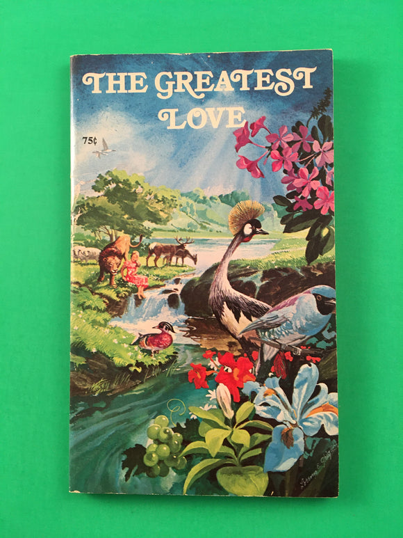 The Greatest Love Steps to Christ E. G. White Vintage 1978 Christian Paperback