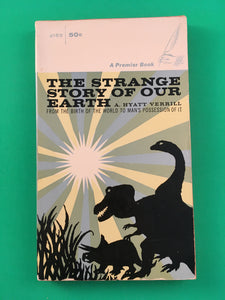 The Strange Story of Our Earth by A Hyatt Verrill Vintage Paperback Premier 1962