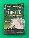 The Tirpitz and the Battle for the North Atlantic by Woodward PB Paperback 1953