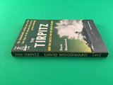 The Tirpitz and the Battle for the North Atlantic by Woodward PB Paperback 1953
