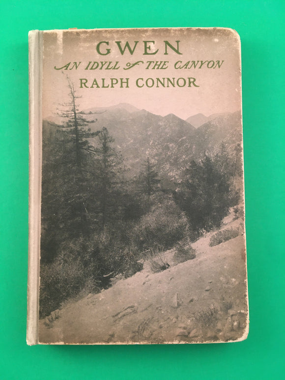 Gwen An Idyll of the Canyon Ralph Connor Vintage Antique 1904 Fleming Hardcover