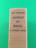 Moment in Peking A Novel of Contemporary Chinese Life Lin Yutang 1942 Sun Dial