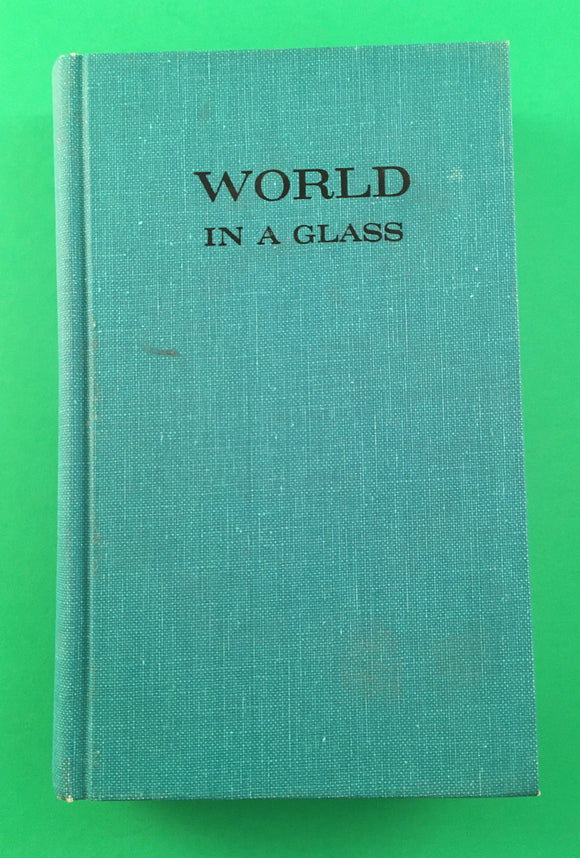 World in a Glass A View of Our Century From the Novels of John Dos Passos 1966