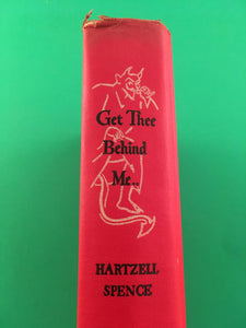 Get Thee Behind Me.. My Life as a Preacher's Son Hartzell Spence 1942 Hardcover