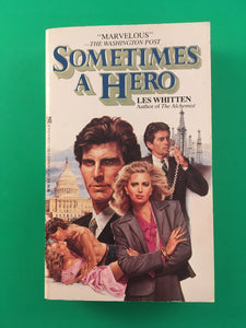 Sometimes a Hero by Les Whitten Vintage 1986 Zebra Paperback Big Oil Drama PB