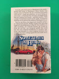 Sometimes a Hero by Les Whitten Vintage 1986 Zebra Paperback Big Oil Drama PB