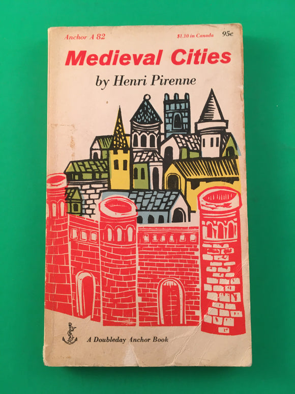 Medieval Cities Their Origins and the Revival of Trade by Henri Pirenne Vintage Doubleday Anchor Paperback Halsey History