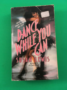 Dance While You Can by Susan Lewis Vintage 1991 Harper Paperback Forbidden Love