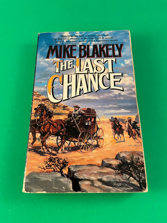 The Last Chance by Mike Blakely Vintage 1995 First Edition Forge Western Paperback