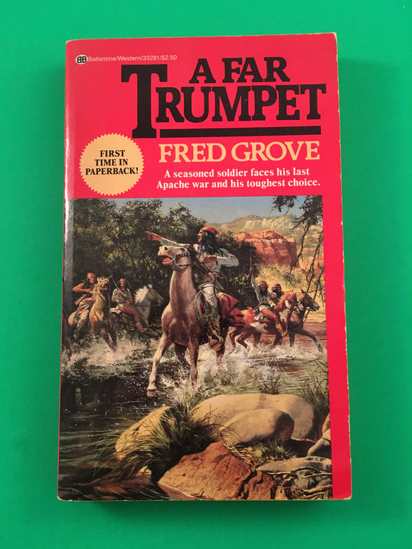 A Far Trumpet by Fred Grove PB Paperback 1986 Vintage Western Ballantine Books