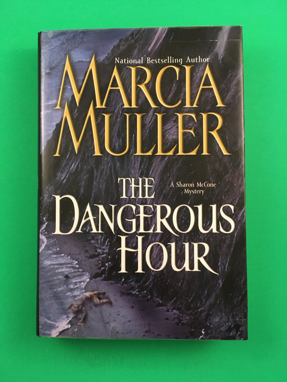 The Dangerous Hour by Marcia Muller 2004 Sharon McCone Mystery Hardcover HC Woman Detective Crime Private Eye