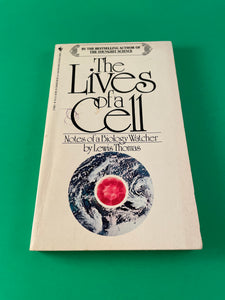 The Lives of a Cell Notes of a Biology Watcher by Lewis Thomas Vintage 1975 Bantam Paperback Science