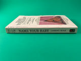 Name Your Baby by Lareina Rule Vintage Bantam 1972 Baby Name Book List Paperback Horoscope Origins Roots A to Z
