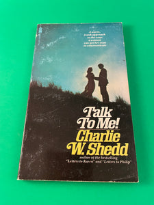 Talk to Me! Ways a Woman Can Get Her Man to Communicate Charlie Shedd 1976 PB