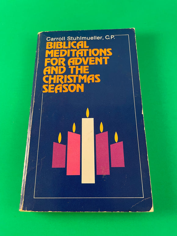 Biblical Meditations for Advent and the Christmas Season by Carroll Stuhlmueller Vintage 1980 Paulist Press Paperback Scripture
