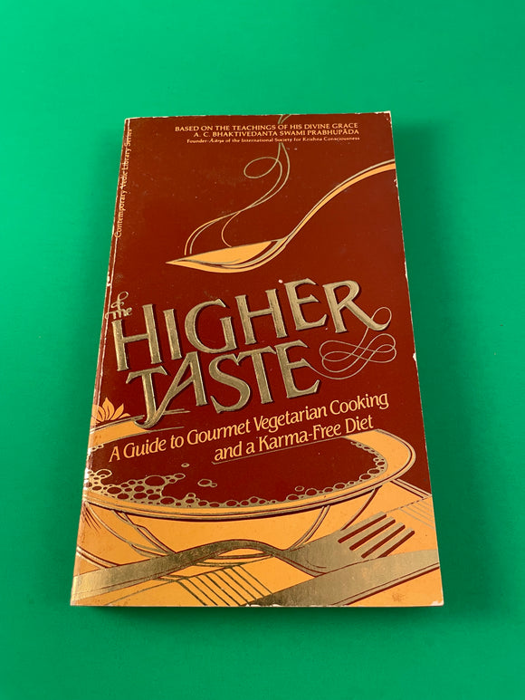 Higher Taste A Guide to Gourmet Vegetarian Cooking and a Karma-Free Diet 1983 PB