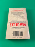 Eat to Win The Sports Nutrition Bible by Dr. Robert Haas Vintage 1985 Signet Paperback Diet Menus Exercise Health