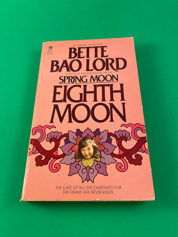 Eighth Moon The True Story of a Young Girl's Life in Communist China by Bette Bao Lord Vintage 1983 Avon Paperback Sansan