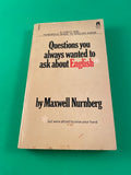 Questions You Always Wanted to Ask About English by Maxwell Nurnberg 1972 WSP PB