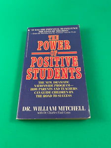 The Power of Positive Students by Dr. William Mitchell Vintage 1986 Bantam Paperback Parents Teachers POPS Program