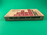 The Live Longer Now Cookbook for Joyful Health & Long Life by Leonard & Taylor Vintage 1977 Charter Paperback Recipes Diet Eating Plan Shopping Kitchen Health Menu