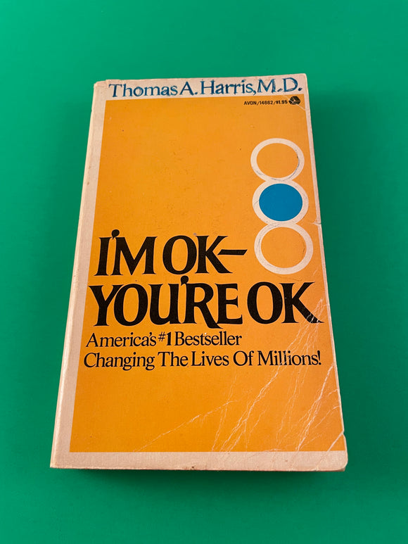 I'm Ok You're Ok by Thomas Harris Vintage 1973 Avon Paperback Transactional Analysis