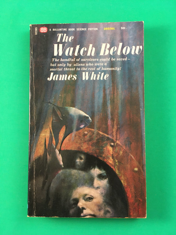 The Watch Below by James White Vintage 1966 Ballantine SciFi Paperback Aliens PB