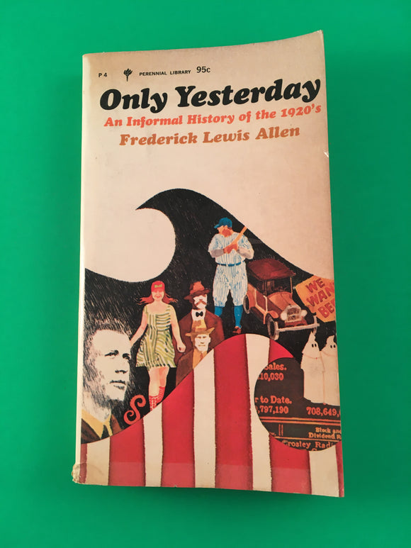 Only Yesterday An Informal History of the 1920's by Frederick Allen PB 1964