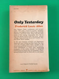 Only Yesterday An Informal History of the 1920's by Frederick Allen PB 1964