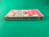 With These Hands by Michael Richards Vintage 1964 Paperback Doctor Medical Novel