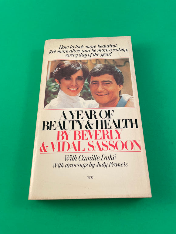 A Year of Beauty & Health by Beverly & Vidal Sassoon Vintage 1978 Simon and Schuster Paperback Duhe Program
