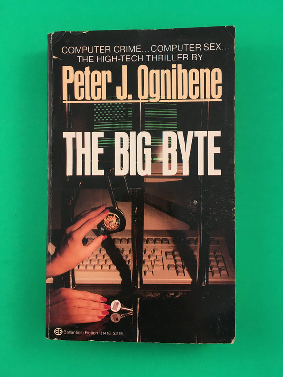 The Big Byte by Peter Ognibene 1984 PB Paperback Vintage Crime Thriller Computer