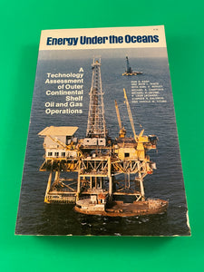Energy Under the Oceans Outer Continental Shelf Oil and Gas Operations 1973 Kash