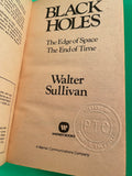 Black Holes The Edge of Space The End of Time by Walter Sullivan 1980 Paperback Warner