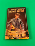 A Woman's Guide to Home Repair by Webb & Houseman Vintage 1980 Ventura Paperback