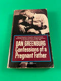 Confessions of a Pregnant Father by Dan Greenburg Fawcett Gold Medal PB 1987