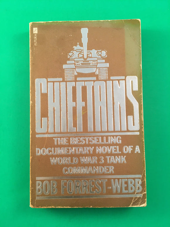 Chieftains by Bob Forrest-Webb PB Paperback 1982 Vintage World War 3 Tanks