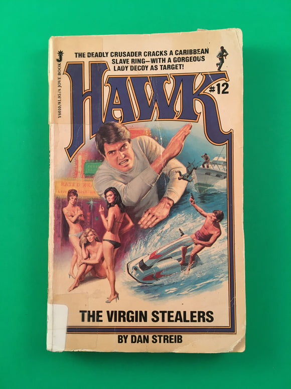 Hawk # 12 The Virgin Stealers by Dan Streib 1981 PB Paperback Action Adventure