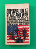 Supernation at Peace and War by Dan Wakefield PB Paperback 1968 Vintage Politics